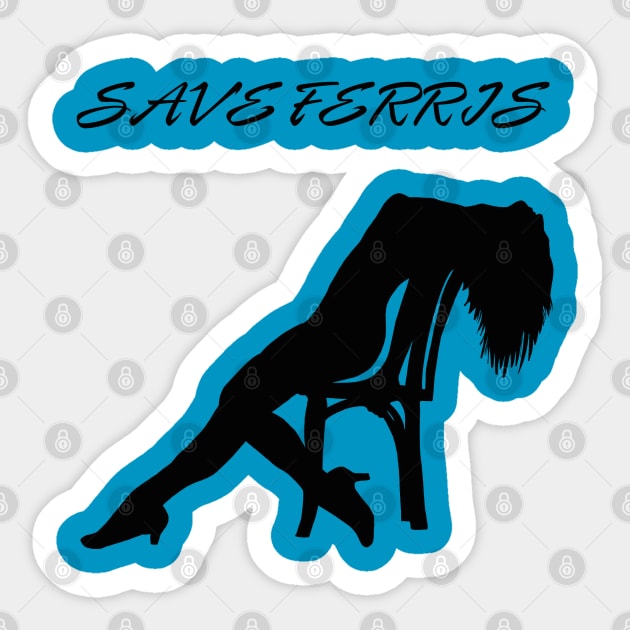 Save Ferris Flashdance Sticker by joefixit2